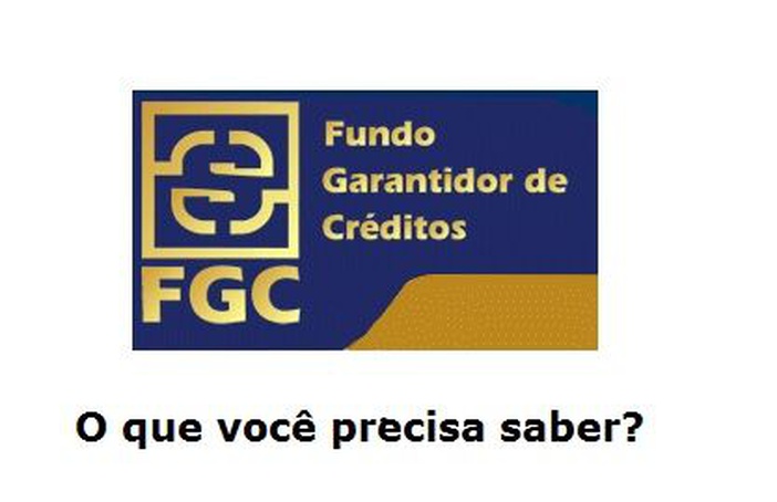 Outras informações do Fundo Garantidor de Crédito (FGC)? É importante entender !!!