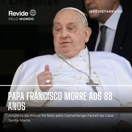 Papa Francisco morre aos 88 anos