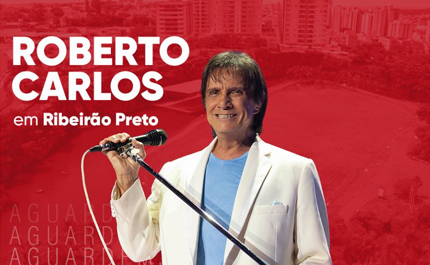 Venda de convites para show de Roberto Carlos em Ribeirão Preto começa nessa quarta feira